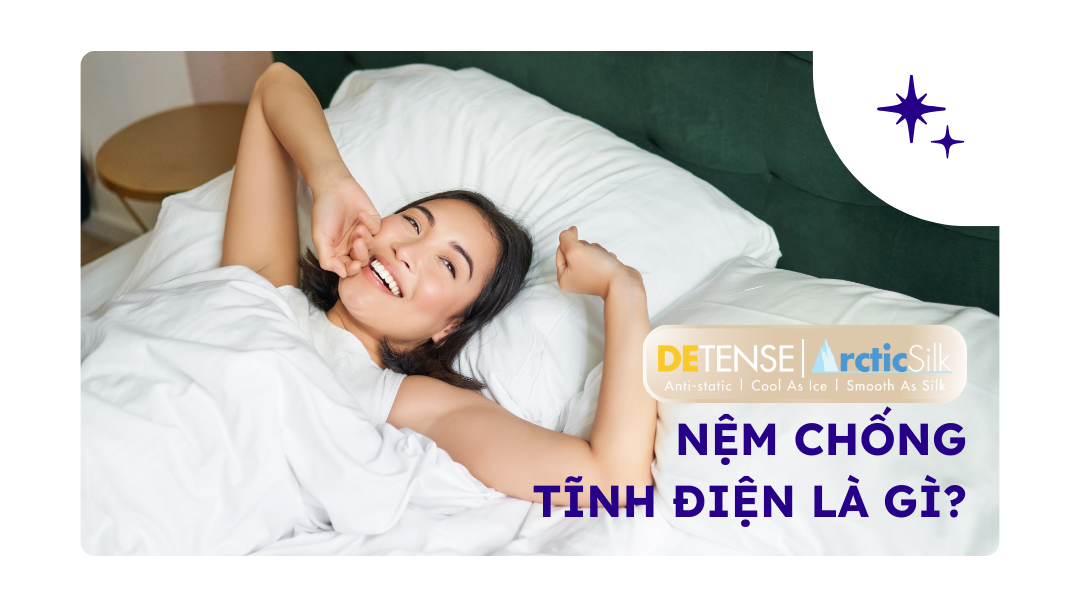 Nệm Chống Tĩnh Điện Là Gì? Bí Mật Của Một Giấc Ngủ Ngon